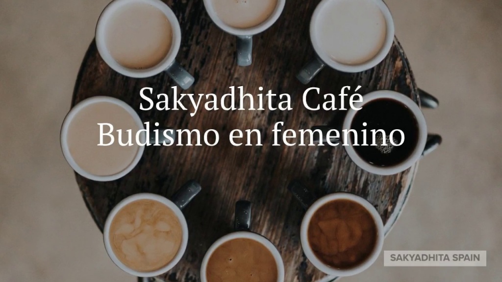 Memorias del primer Sakyadhita café